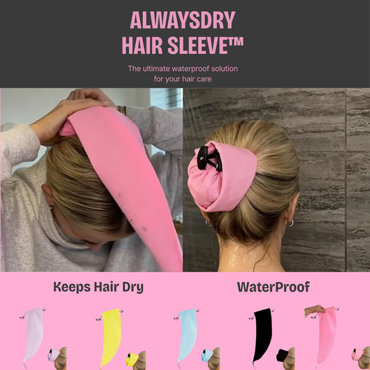 AlwaysDry Hair Sleeve™